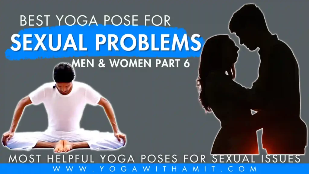 Best Yoga Poses For Sexual Problems Simple Yoga Exercises to Fix Sexual Issues Part 6
